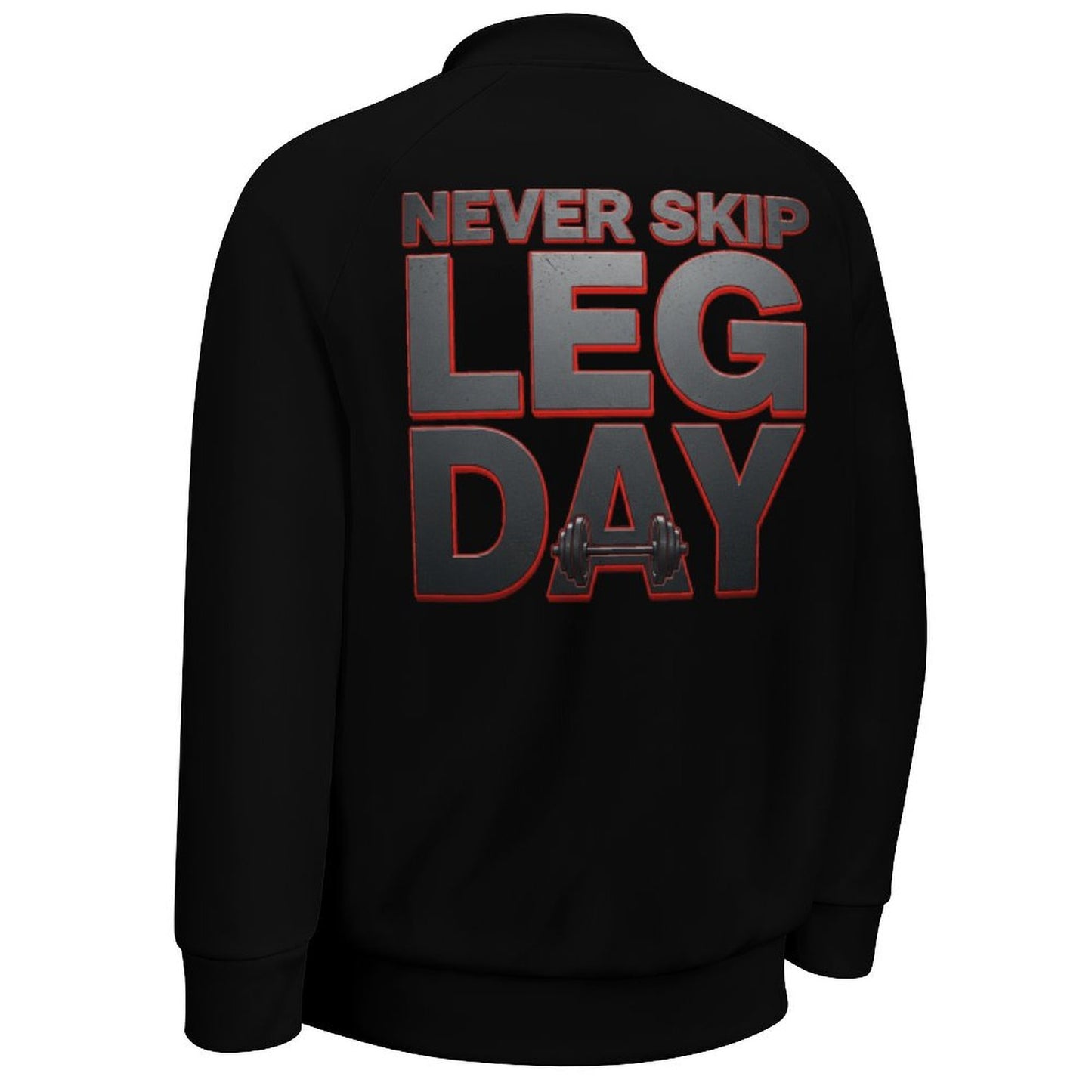 "Never Skip Leg Day" Baseball Jacket
